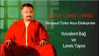 Kovalent Bağ ve Lewis Yapısı | 6. Gün 1. Ders | 1. Video