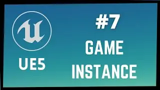 How To Use The Game Instance In Unreal Engine 5 |#7 Game Instance UE5