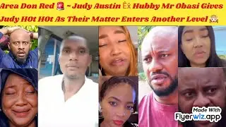 AREA DON RED 🚨 ~ JUDY AUSTIN EX̌ HUBBY MR OBASI GIVES HER H0TH0T AS THEIR MATTER ENTER ANOTHER LEVEL