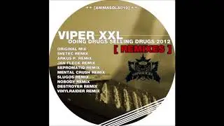 Viper XXL - Doing Drugs Selling Drugs 2012 (Mental Crush remix)