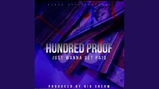 Just Wanna Get Paid