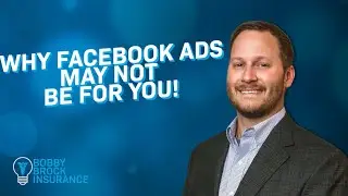 Why Facebook Ads May Not Be For You - Insurance Agent Training