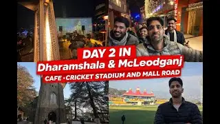 Day 2 in McLeod Ganj | Café Night Life 🌙 | Best Places in #dharamshala Cafés, Cricket Stadium  Vibes