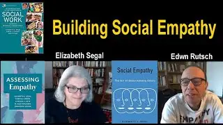 Building Social and Cultural Empathy: Elizabeth Segal and Edwin Rutsch