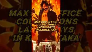 Max Box Office Collection for Last 5 days in Karnataka|Kichcha Sudeep Max Box Office #max