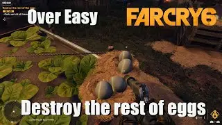 Far Cry 6 Over Easy &mdash; Уничтожьте оставшиеся яйца