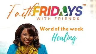 It&rsquo;s Faith Fridays with Friends with Minister Ulonda Drayton