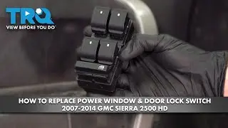 How to Replace Power Window & Door Lock Switch 2007-2014 GMC Sierra 2500 HD