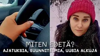 AUTO VAIHTOON? | Kuulumiset ja uusia suunnitelmia