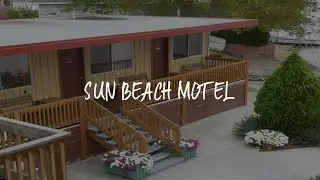 Sun Beach Motel Review - Osoyoos , Canada