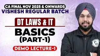 CA Final DT And IT: Basics Of DT And IT (Part-1) | CA Final Nov 2025 & Onwards