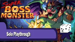 Super Boss Monster - Solo Playthrough