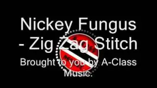 Nickey Fungus - Zig Zag Stitch