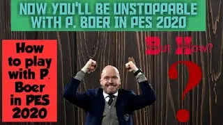 How to play and make an unstoppable team with P. Boer in PES 2020?