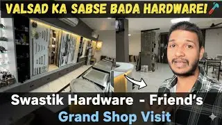 DAY-31/365🎬 | Daily Lifestyle Vlog | Valsad Ka Sabse Bada Hardware Showroom 🛠️ | Swastik Hardware🔥|