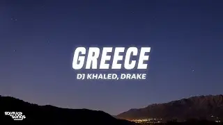DJ Khaled - GREECE (Lyrics) ft. Drake