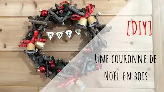[DIY] Une couronne de No&euml;l en bois et objets de r&eacute;cup (d&eacute;co petit budget et recyclage)