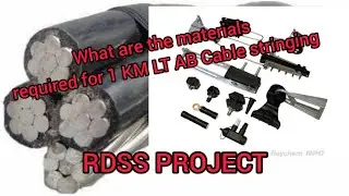 What are the materials required for 1 KM LT AB Cable stringing ll RDSS PROJECT II