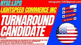 TURNAROUND CANDIDATE : $LSPD STOCK ANALYSIS | LIGHTSPEED COMMERCE STOCK