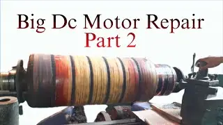Big Dc Motor Armature   Repair How To