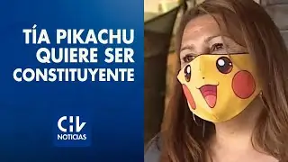 T&iacute;a Pikachu quiere ser constituyente: &ldquo;Con entereza y convicciones, las cosas yo creo que se dan&rdquo;