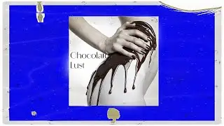 🎵 Chocolate Lust &ndash; A Lyrical Temptation 🍫🔥 | english songs with lyrics | SEDUXXON