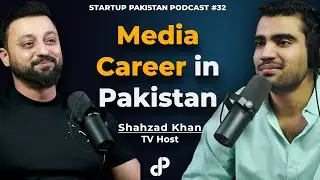 Media Career in Pakistan | Shehzad Khan, TV Host | Podcast #32