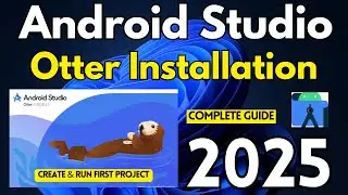 How to  Install Latest Android Studio Otter on Windows 11 [2025] |Android Studio Otter Installation