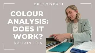 Styling Tool Series: Colour Analysis | Episode 11 | Sustain This Podcast