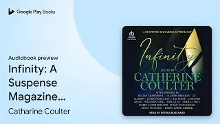 Infinity: A Suspense Magazine Anthology by Catharine Coulter &middot; Audiobook preview