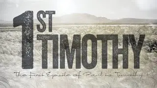 1 Timothy Week 2