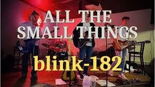 All The Small Things - blink-182