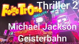 Thriller 2 die Michael Jackson Geisterbahn Foire du Trone Paris Onride