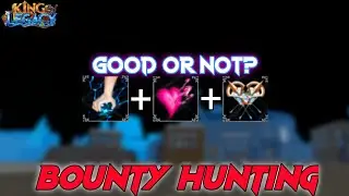 This Is Combo Good For Bounty Hunting?🤔 - King Legacy