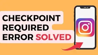 How to Fix Instagram Checkpoint Required Error 2022