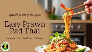 Easy Prawn Pad Thai Recipe - Authentic Thai Noodles at Home in 15 Minutes!