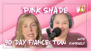 Pink Shade Podcast: 90 Day TOW (s6e9) 