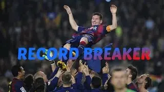 Lionel Messi - Record Breaker 2014/2015 | Motivational (HD)