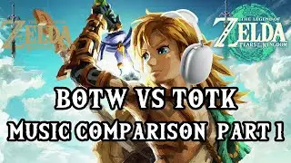 Tears of the Kingdom Music vs Breath of the Wild Part 1