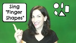 Sing Finger Shapes with nancy (FULL SONG W/ ACTIONS)