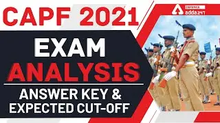 CAPF 2021 | CAPF 2021 Exam Analysis | Answer Key & Expected Cut off #CAPF