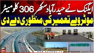 ECNEC Approves 306 KM Hyderabad-Sukkur Motorway Project - Breaking News