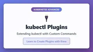 kubectl Plugins: Extending kubectl with Custom Commands & Krew | Kubernetes Tutorial