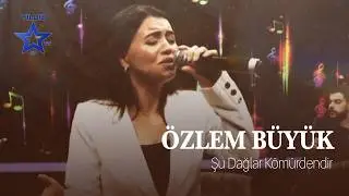 Özlem Büyük - Şu Dağlar Kömürdendir