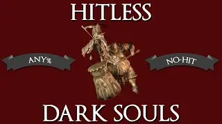 DARK SOULS | No-Hit | Deathless | Any%