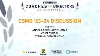 ESPORTSU Coaches and Directors Summit 2023 - CSMG '23-24 Discussion Panel