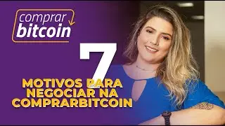 7 motivos para negociar na ComprarBitcoin
