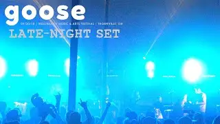 Goose - Resonance 2018 Late-Night Set