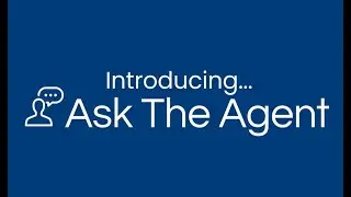 ASK THE AGENT