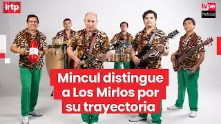 Mincul otorga Personalidad Meritoria de la Cultura a la agrupación Los Mirlos